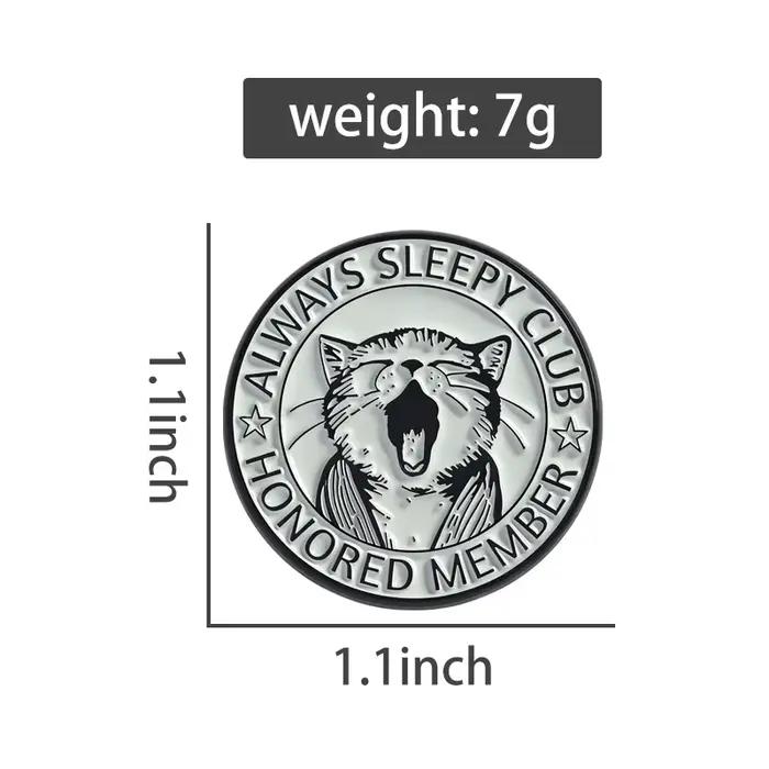 Broches en émail pour Club de couchage toujours, broches de chat mignon de dessin animé, Badges à revers, bijoux animaux impertinents rétro, cadeau pour enfants et amis