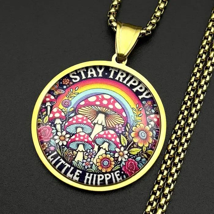 Collier Stay Trippy Little Hippie en acier inoxydable et verre pour femmes et hommes style punk gothique sorcellerie champignons magiques fleurs bijoux à chaîne occaions spéciales
